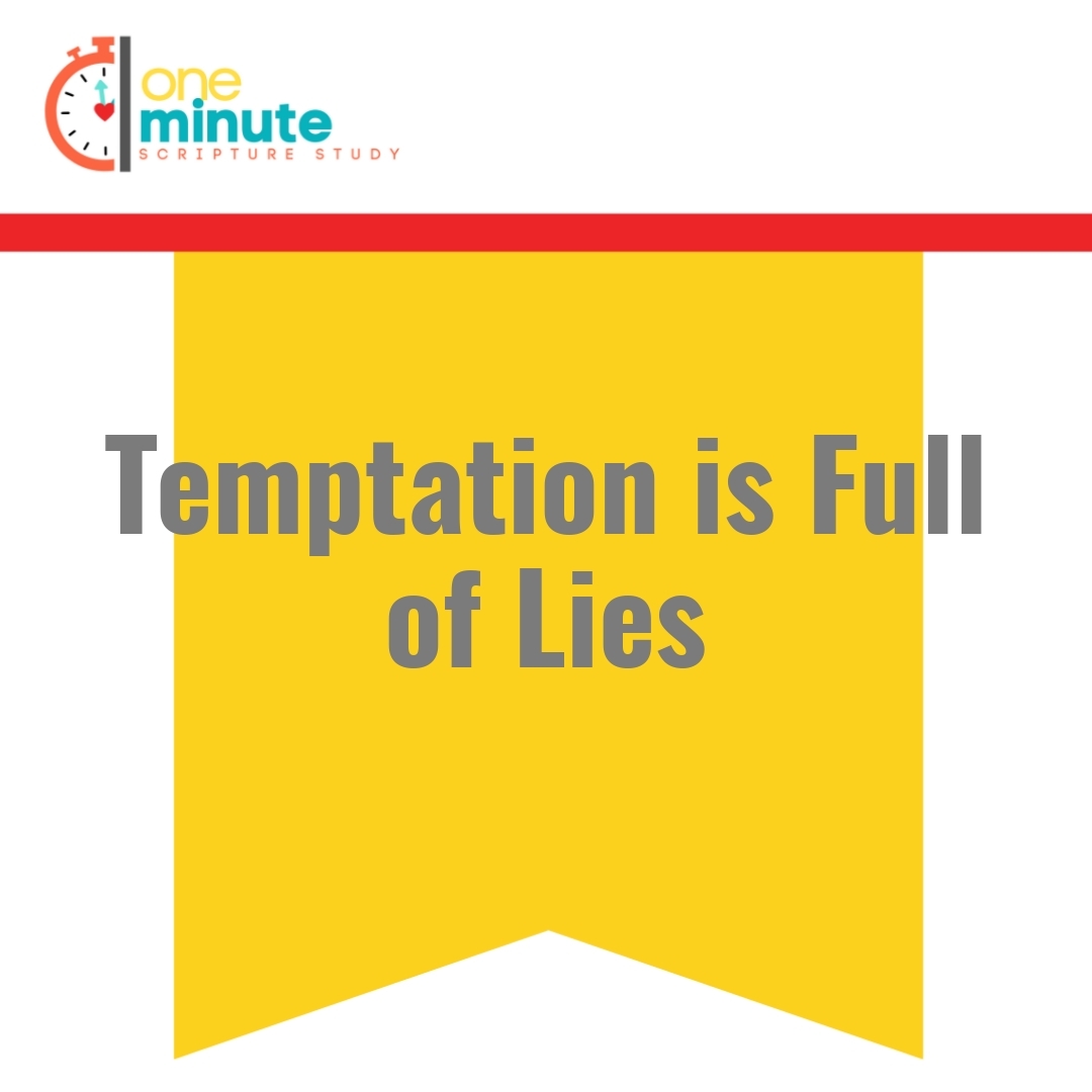 Read more about the article Temptation is Full of Lies