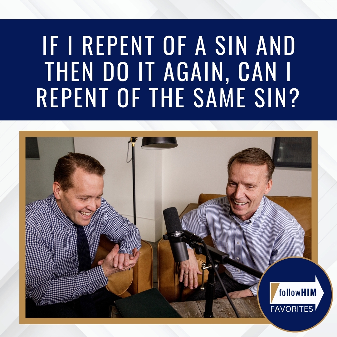 Read more about the article If I repent of a sin and then do it again, can I repent of the same sin?