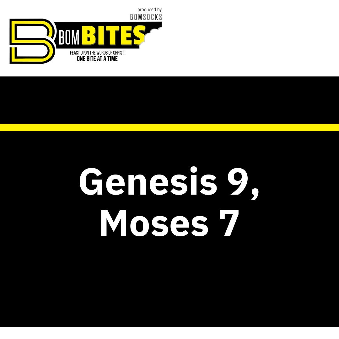 Read more about the article Genesis 9, Moses 7