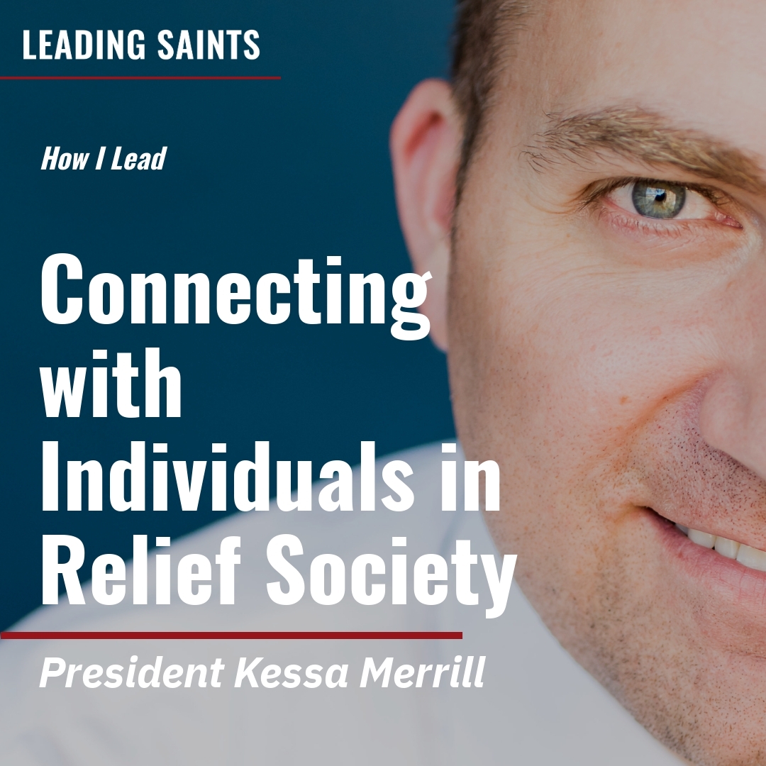 Read more about the article Connecting with Individuals in Relief Society