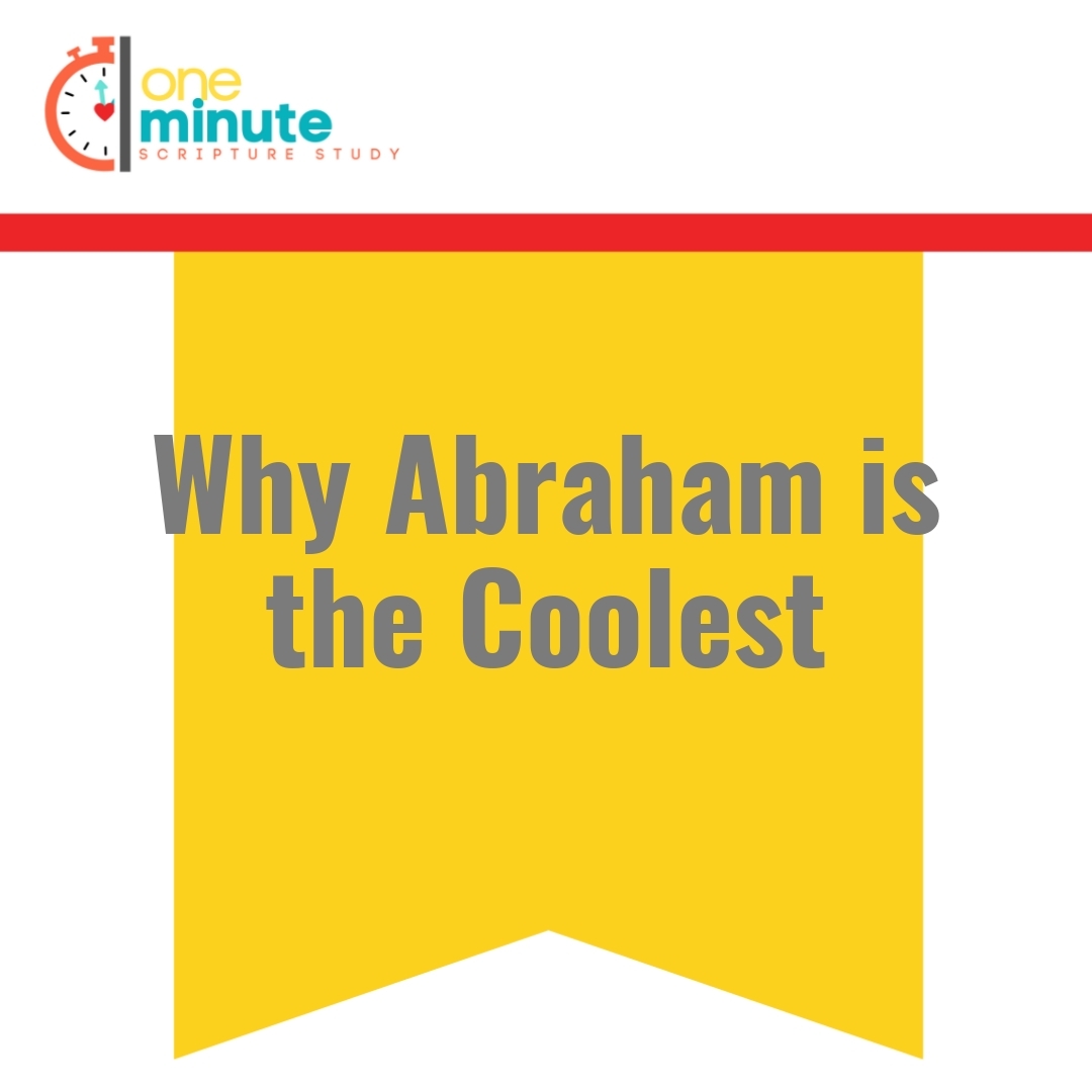 Read more about the article Why Abraham is the Coolest