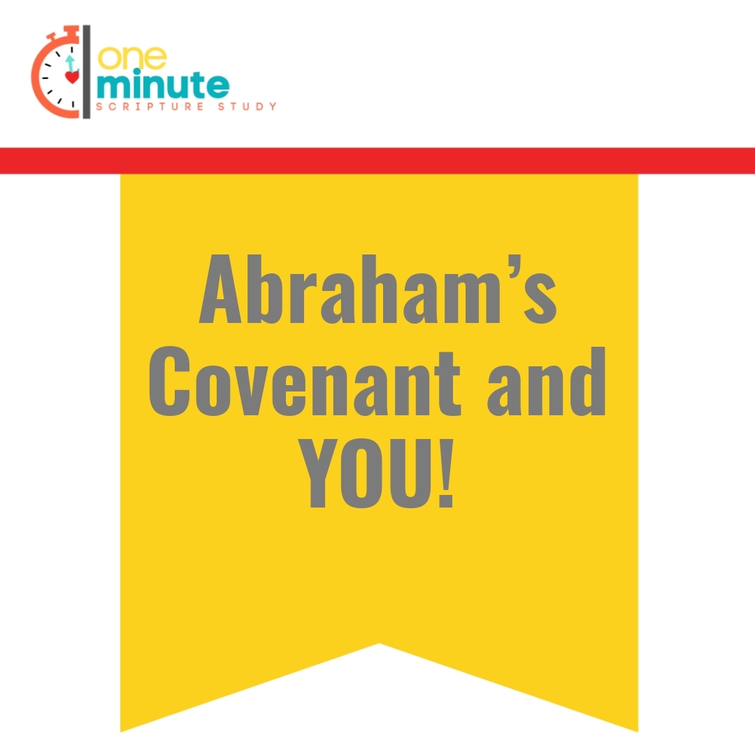Read more about the article Abraham’s Covenant and YOU!