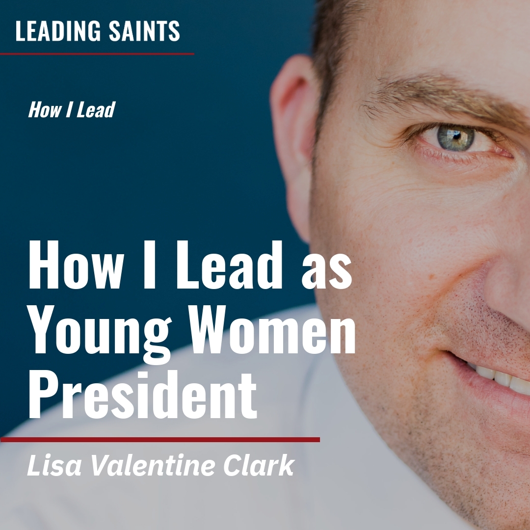 Read more about the article How I Lead as Young Women President