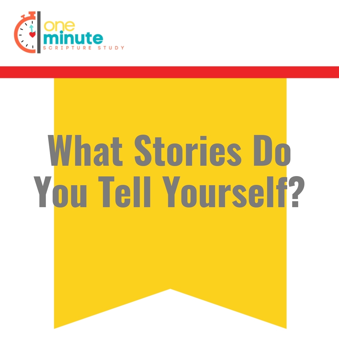 Read more about the article What Stories Do You Tell Yourself?