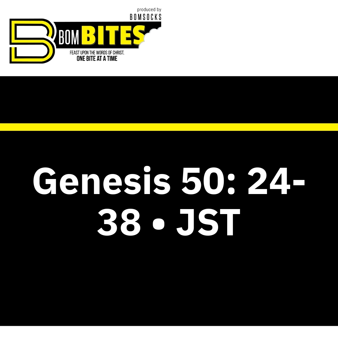 Read more about the article Genesis 50: 24-38 • JST