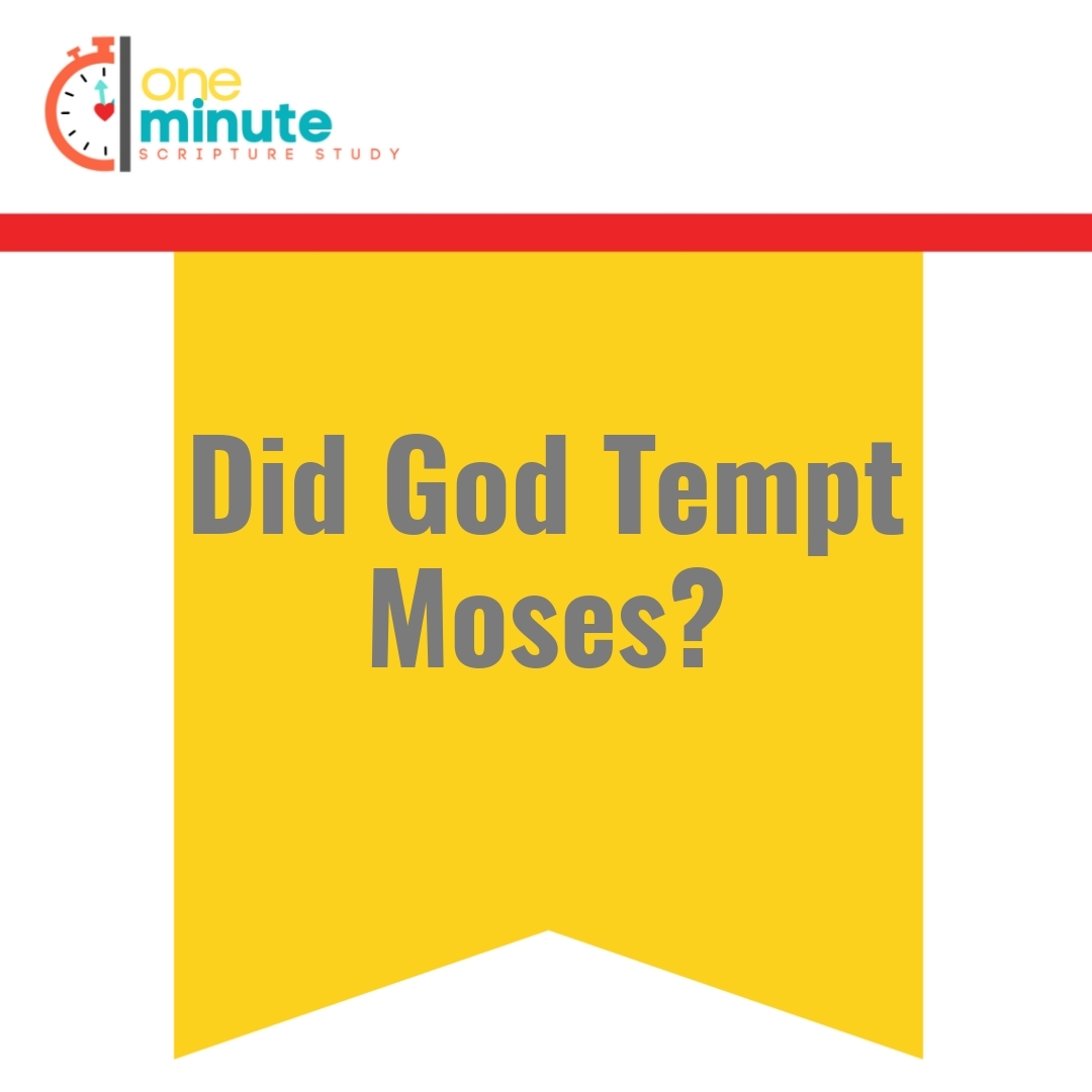 Read more about the article Did God Tempt Moses?