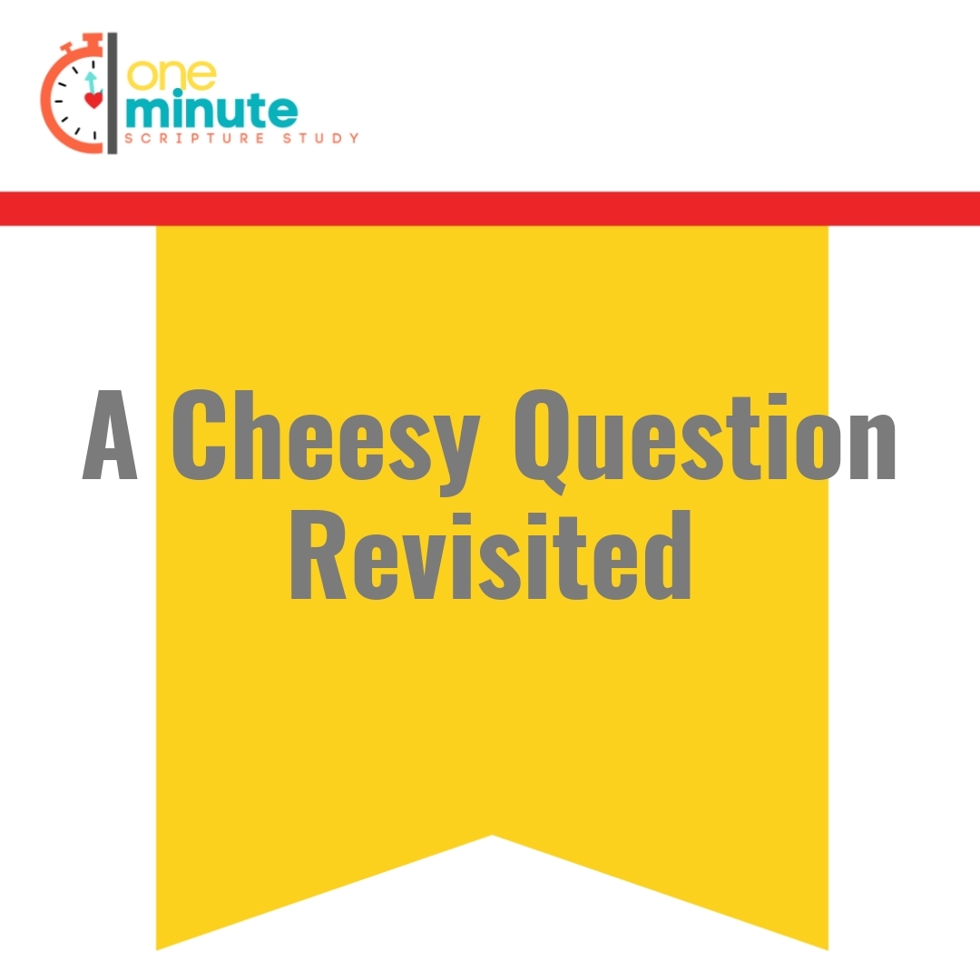 Read more about the article A Cheesy Question Revisited
