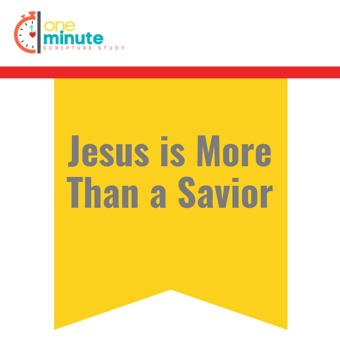Read more about the article Jesus is More Than a Savior