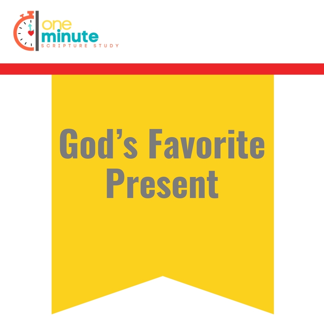 Read more about the article God’s Favorite Present