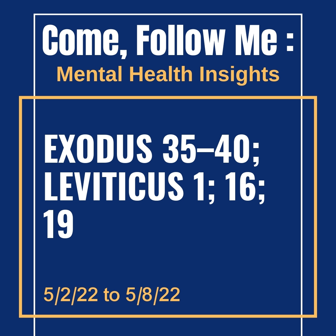 Read more about the article Exodus 35–40; Leviticus 1; 16; 19