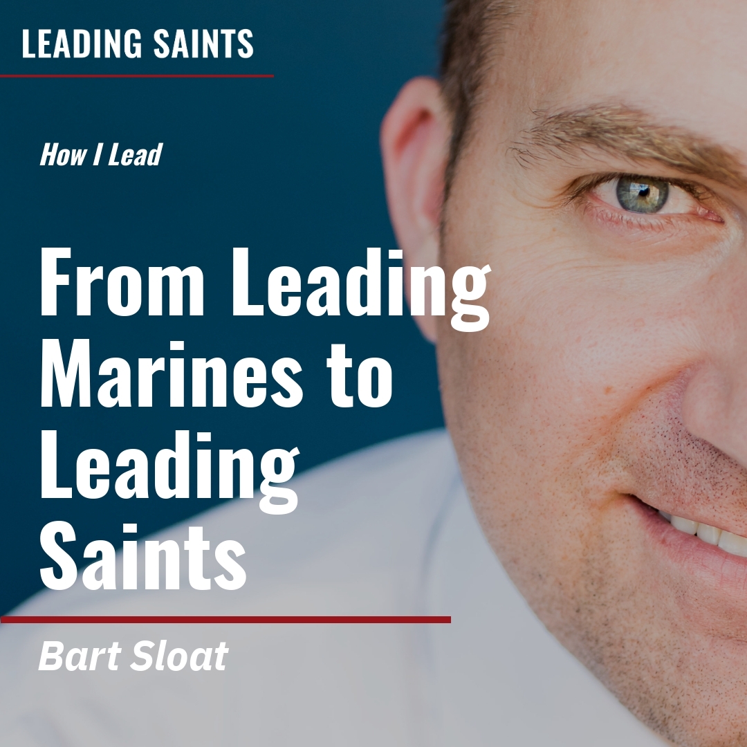 Read more about the article From Leading Marines to Leading Saints