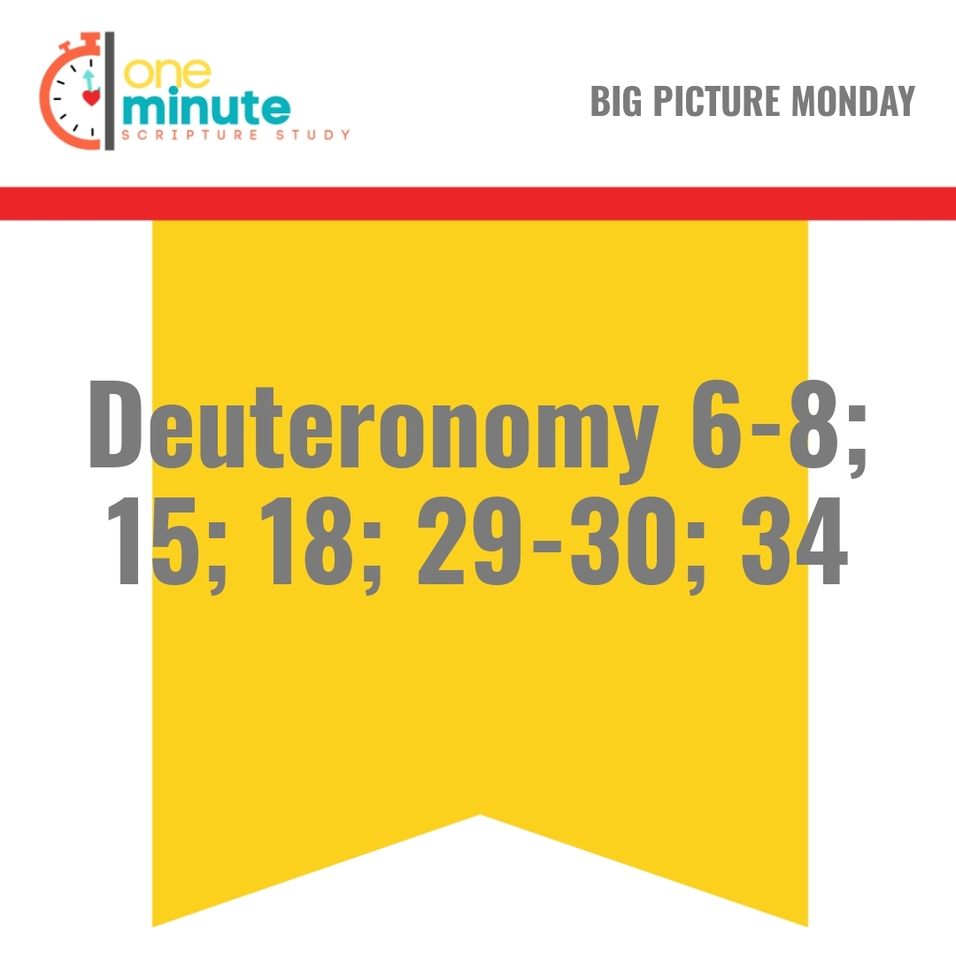 Read more about the article Deuteronomy 6-8; 15; 18; 29-30; 34