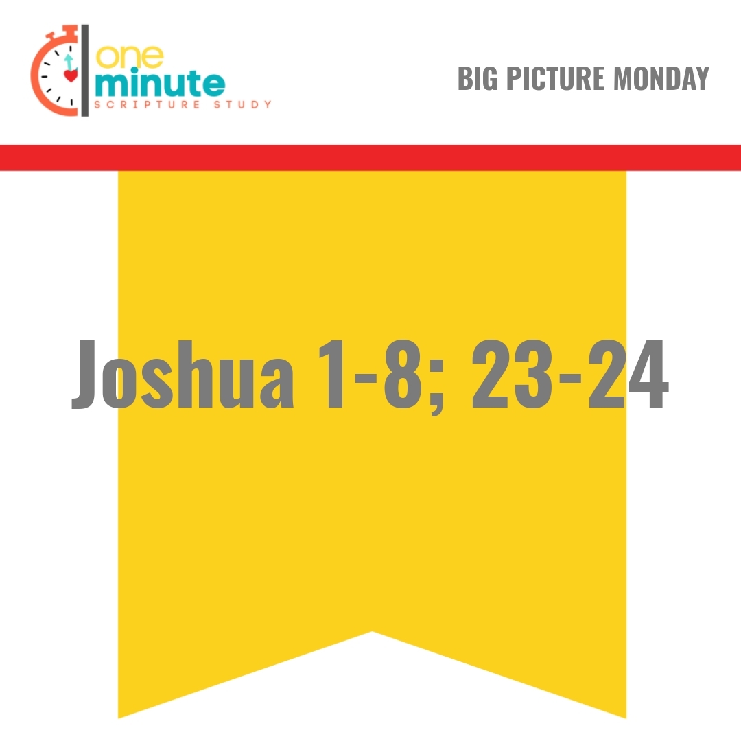 Read more about the article Joshua 1-8; 23-24