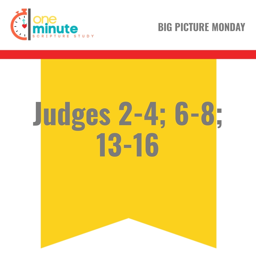 Read more about the article Judges 2-4; 6-8; 13-16
