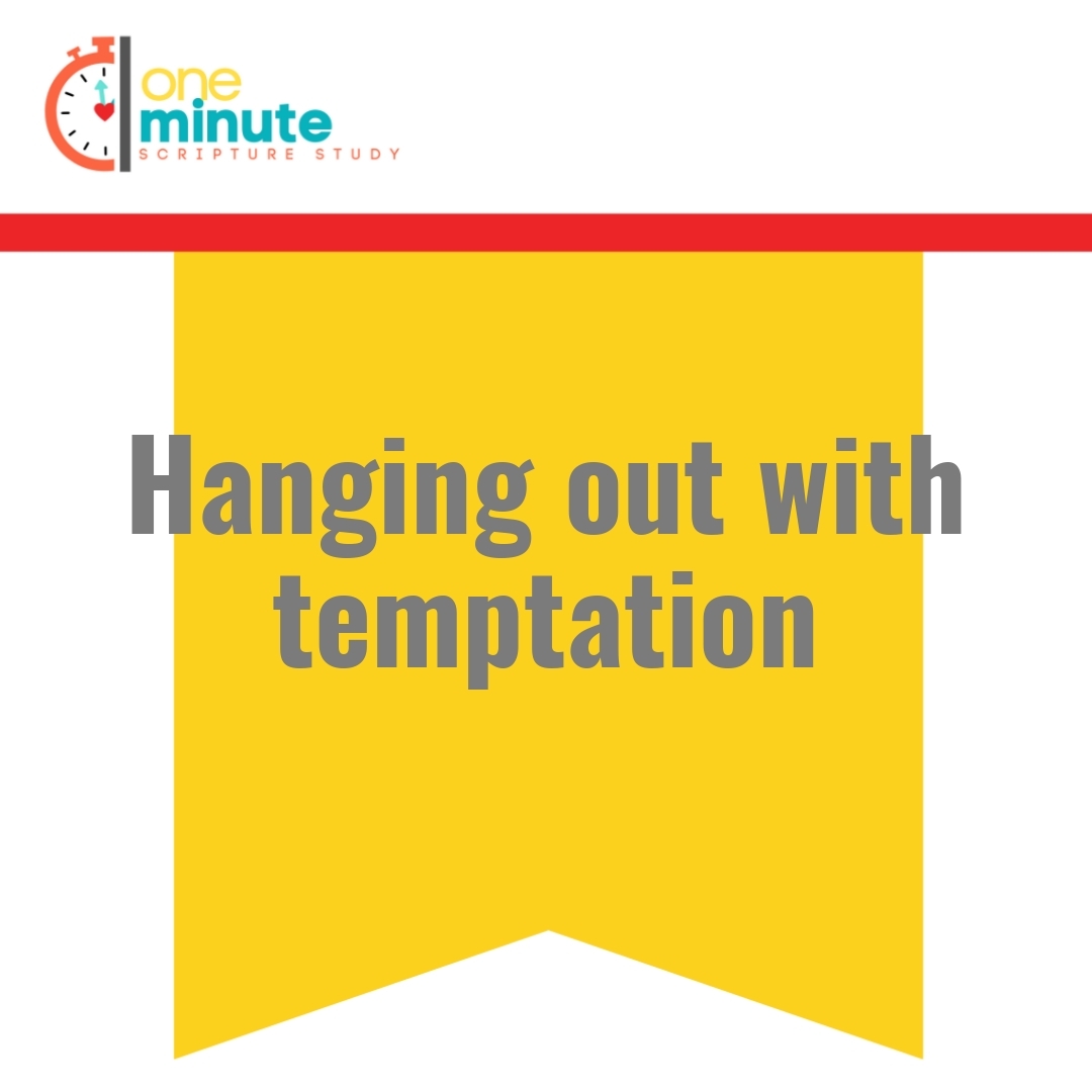 Read more about the article Hanging out with temptation