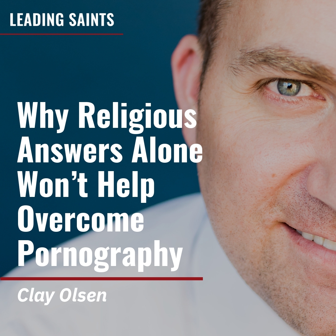Read more about the article Why Religious Answers Alone Won’t Help Overcome Pornography