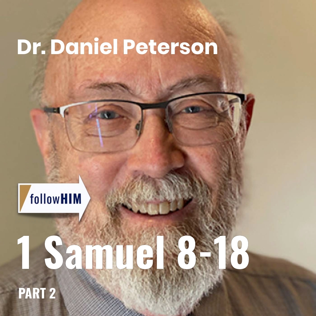 Read more about the article 1 Samuel 8-18: Part 2