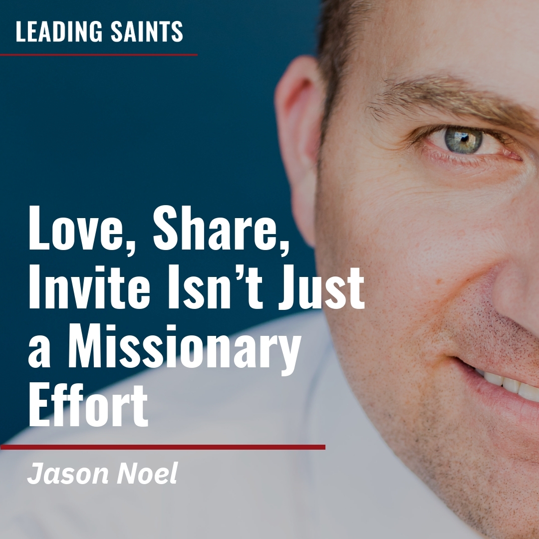 Read more about the article Love, Share, Invite Isn’t Just a Missionary Effort