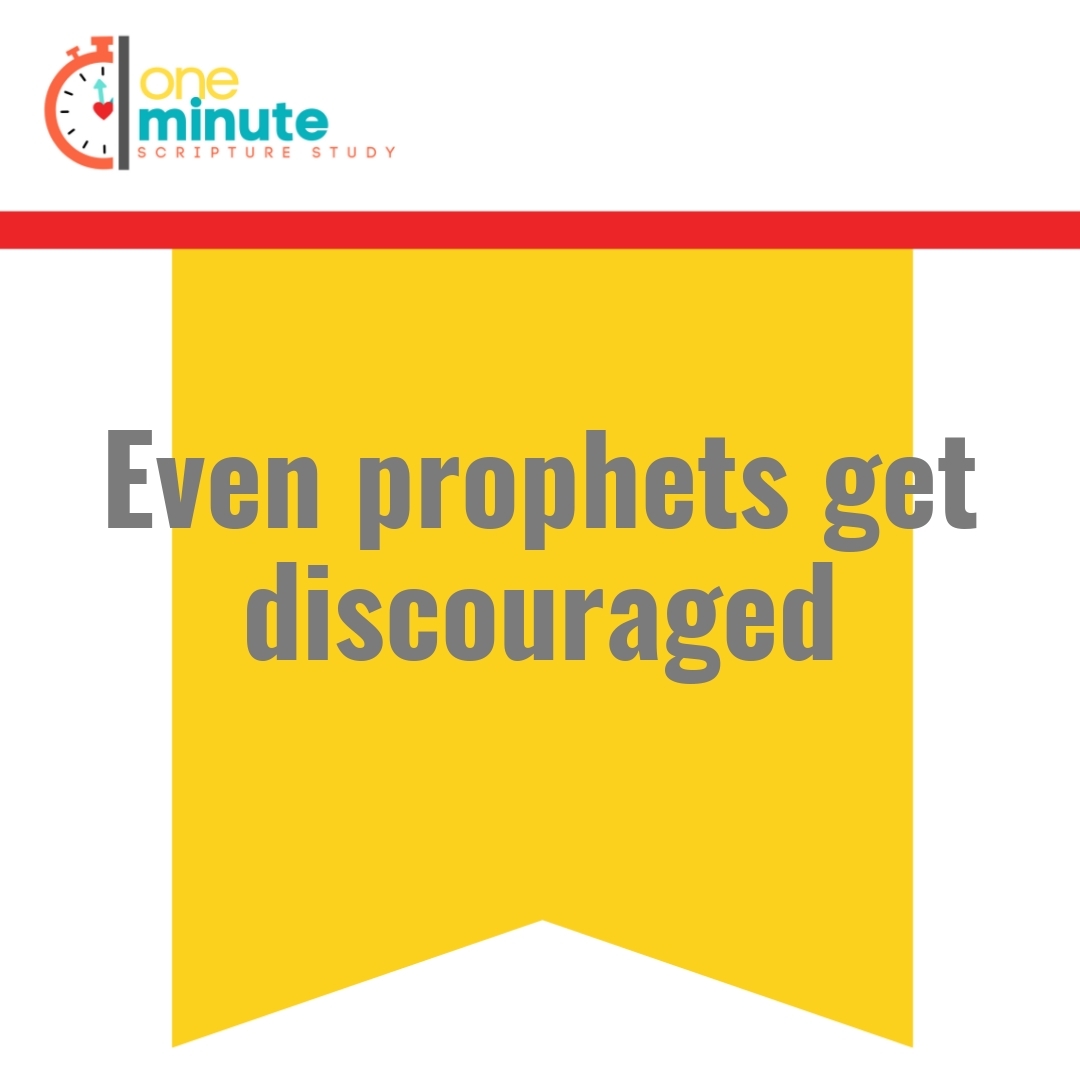 Read more about the article Even prophets get discouraged