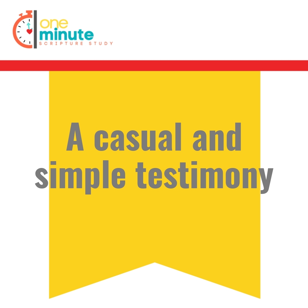 Read more about the article A casual and simple testimony