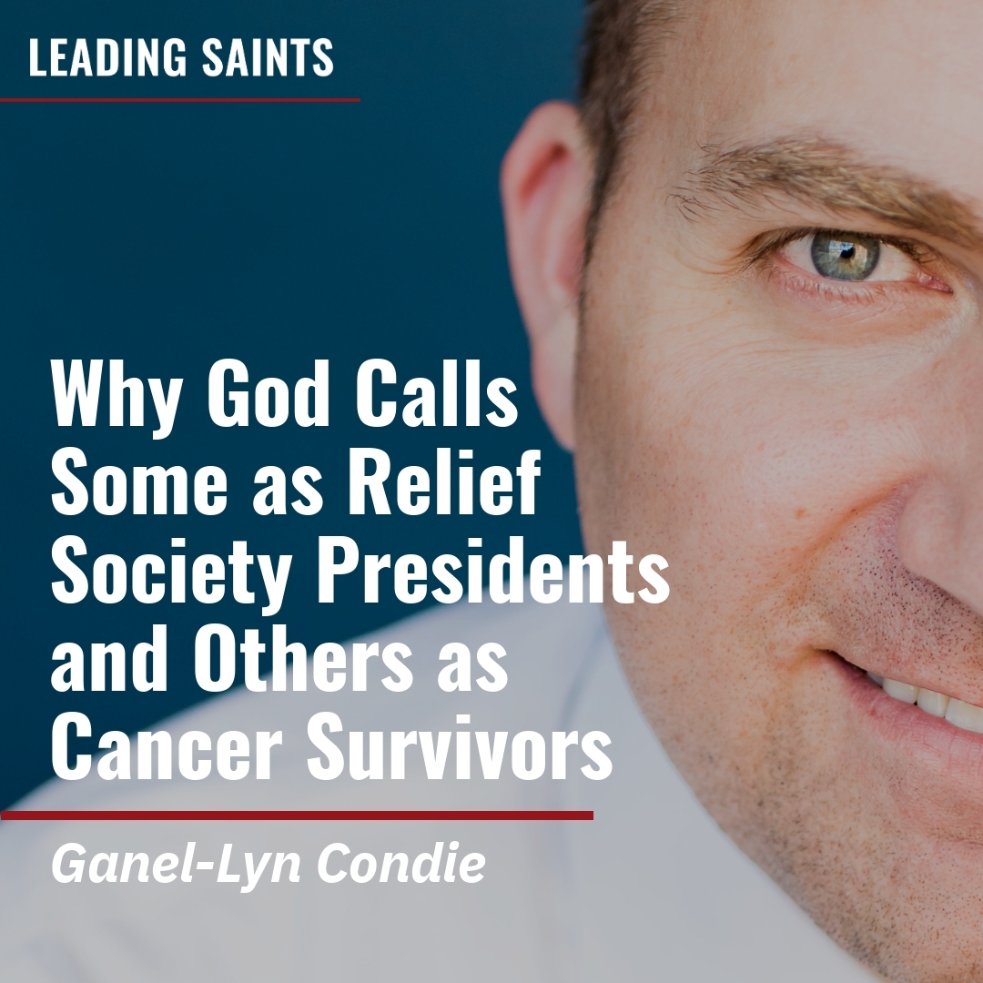 Read more about the article Why God Calls Some as Relief Society Presidents and Others as Cancer Survivors