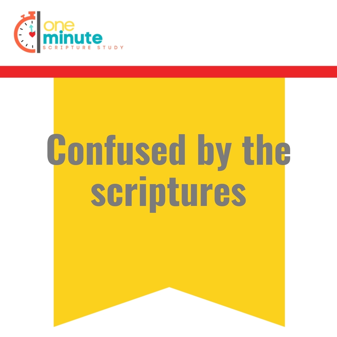 Read more about the article Confused by the scriptures