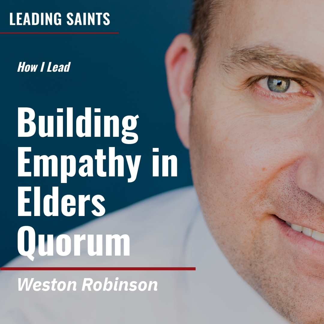 Read more about the article Building Empathy in Elders Quorum
