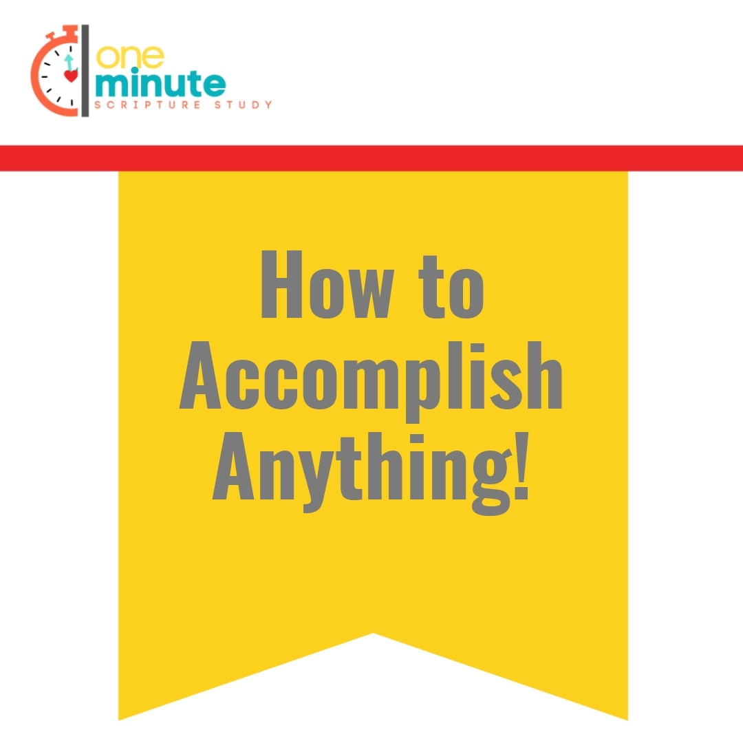 Read more about the article How to Accomplish Anything!