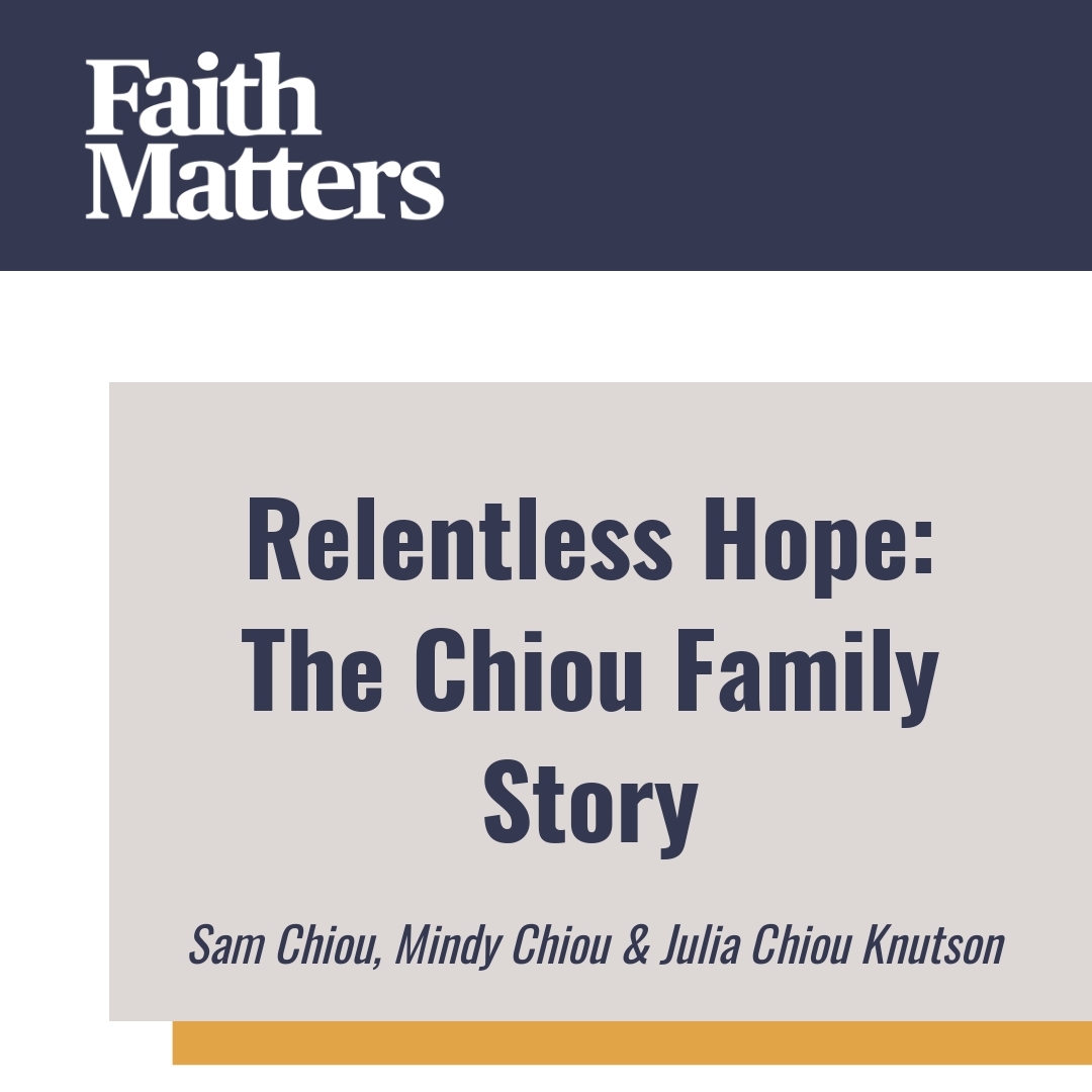 Read more about the article Relentless Hope: The Chiou Family Story