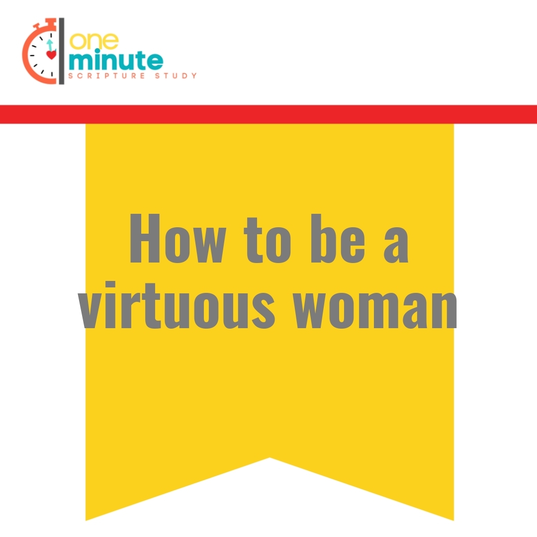 Read more about the article How to be a virtuous woman