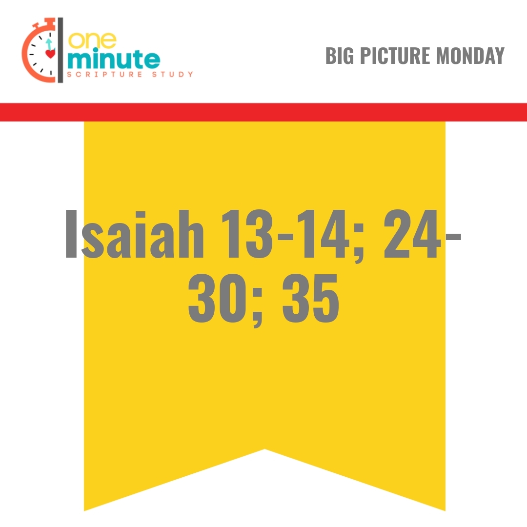 Read more about the article Isaiah 13-14; 24-30; 35