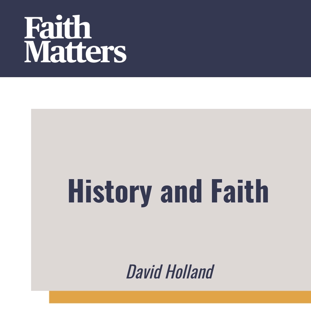 Read more about the article History and Faith