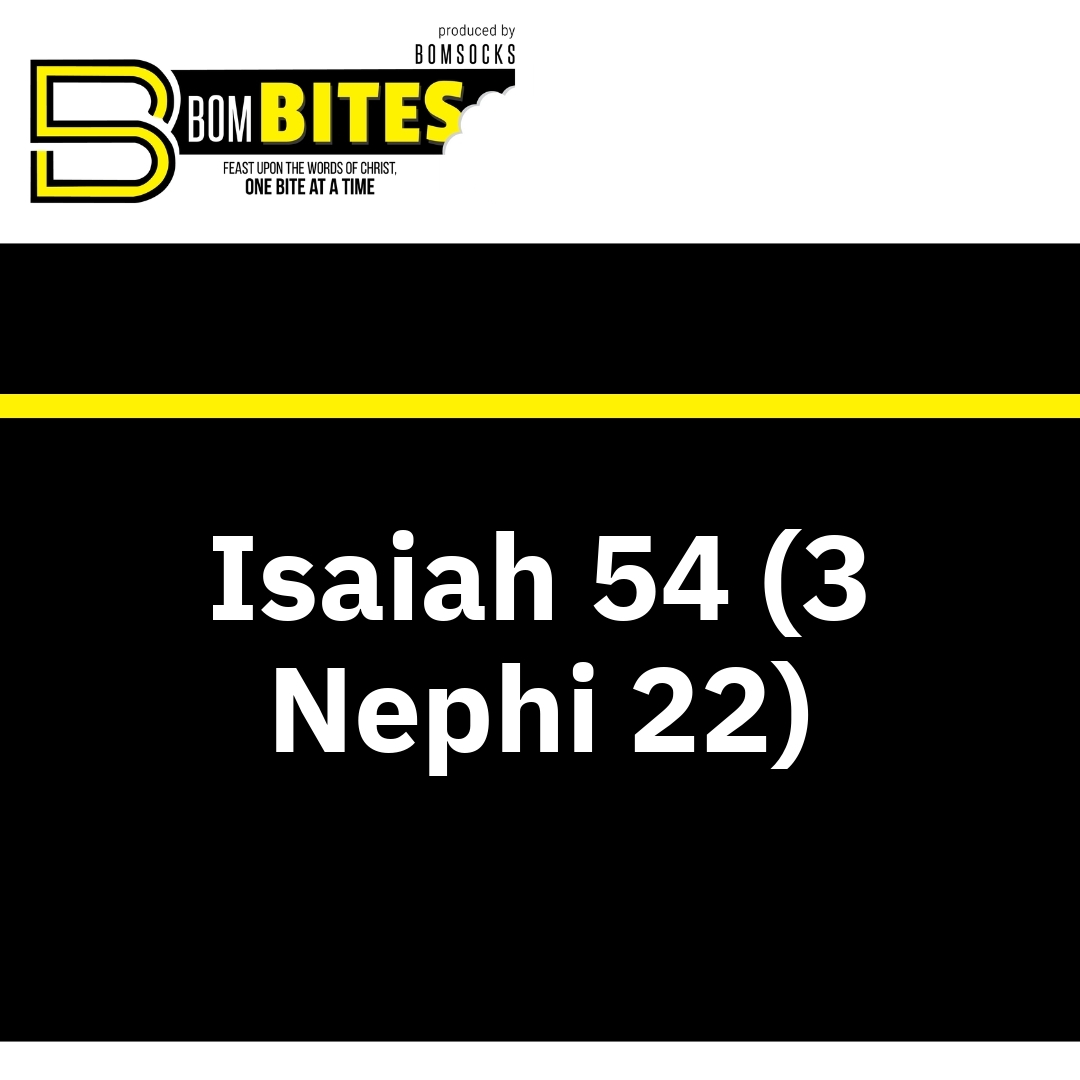 Read more about the article Isaiah 54 (3 Nephi 22)