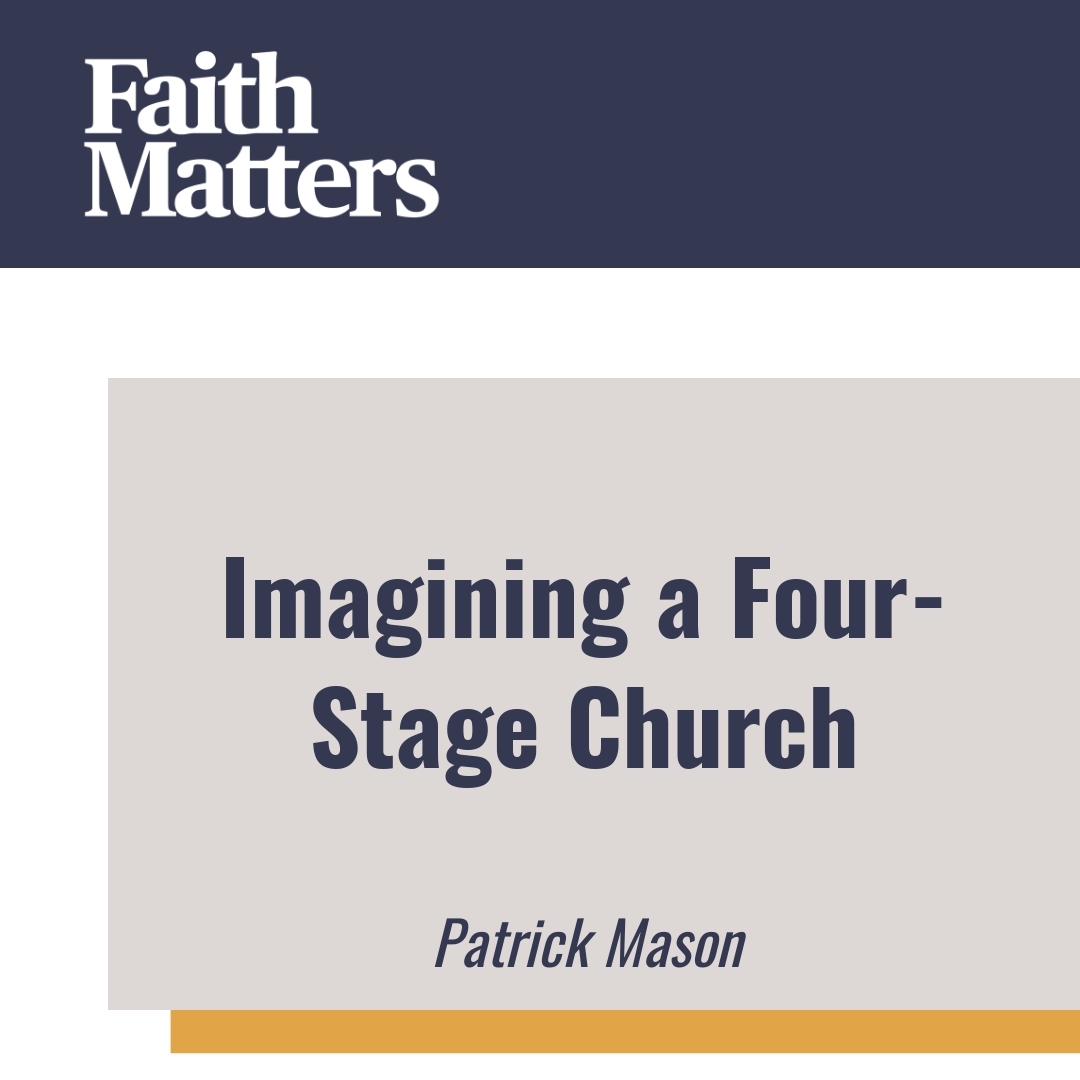 Read more about the article Imagining a Four-Stage Church