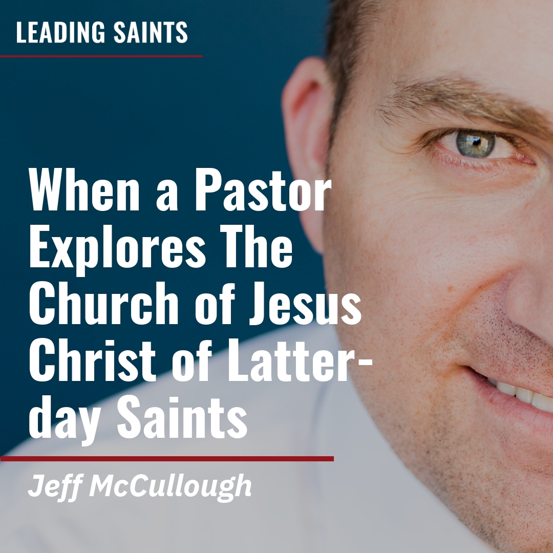 Read more about the article When a Pastor Explores The Church of Jesus Christ of Latter-day Saints
