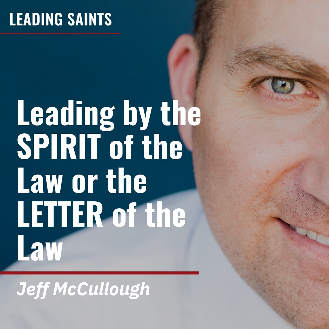 Read more about the article Leading ‎by the SPIRIT of the Law or the LETTER of the Law