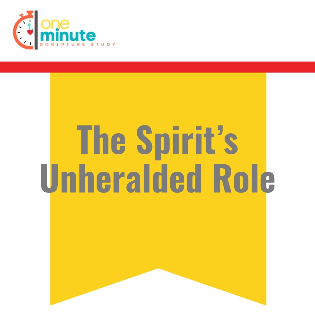 Read more about the article The Spirit’s Unheralded Role
