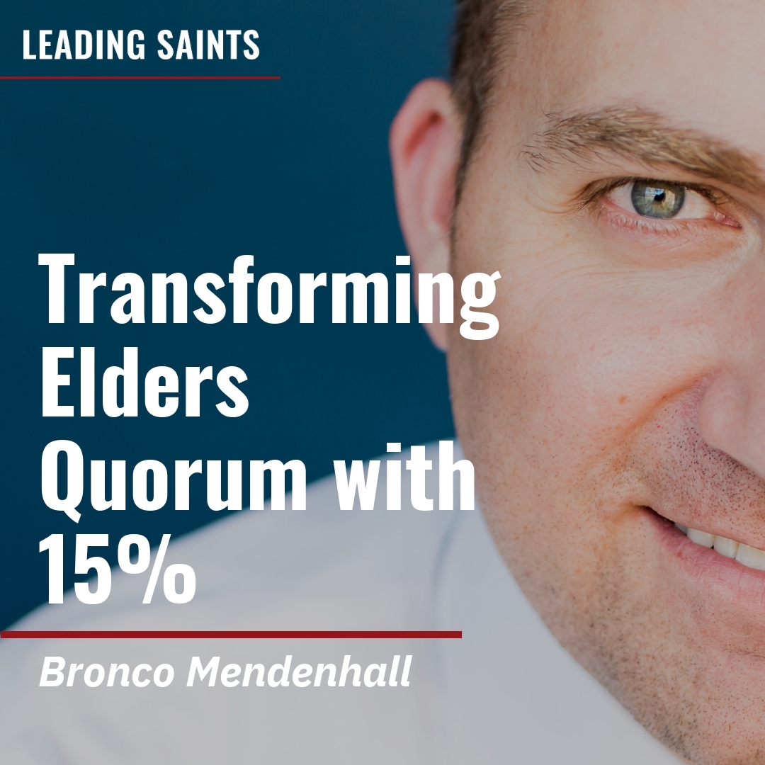 Read more about the article Transforming Elders Quorum with 15%