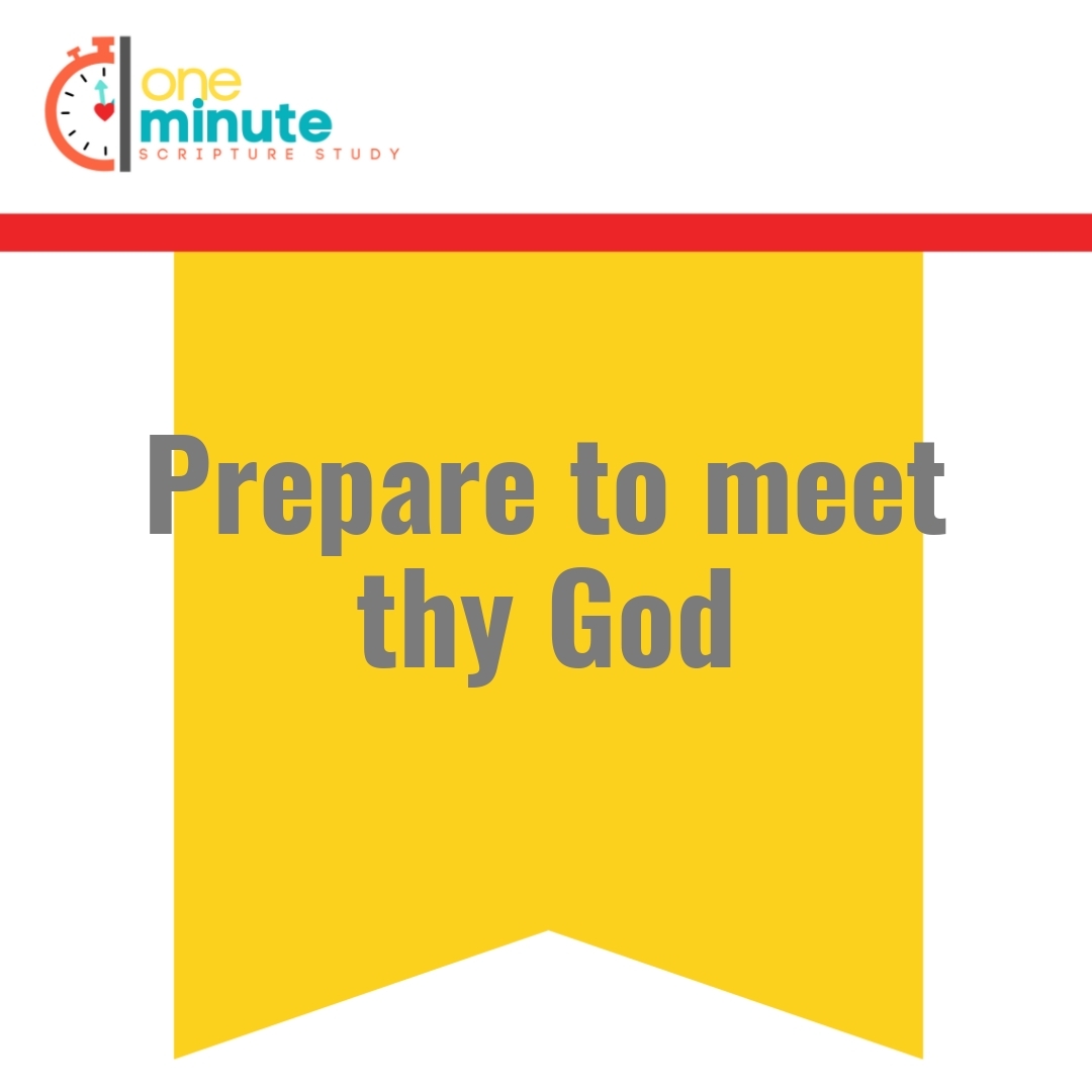 Read more about the article Prepare to meet thy God