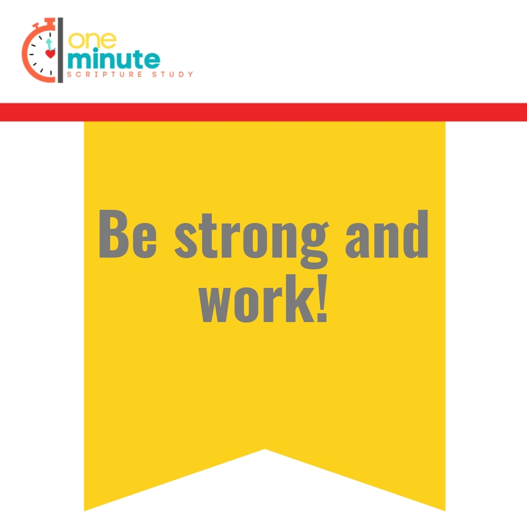 Read more about the article Be strong and work!