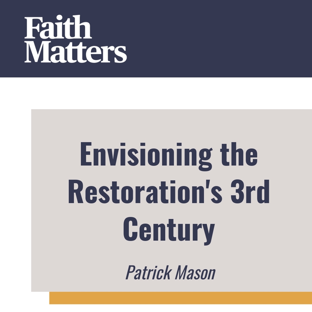 Read more about the article Envisioning the Restoration’s 3rd Century