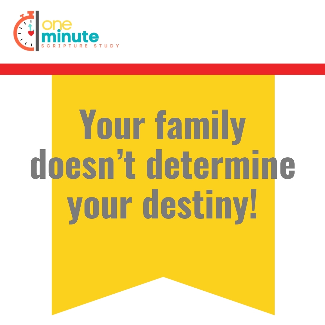 Read more about the article Your family doesn’t determine your destiny!