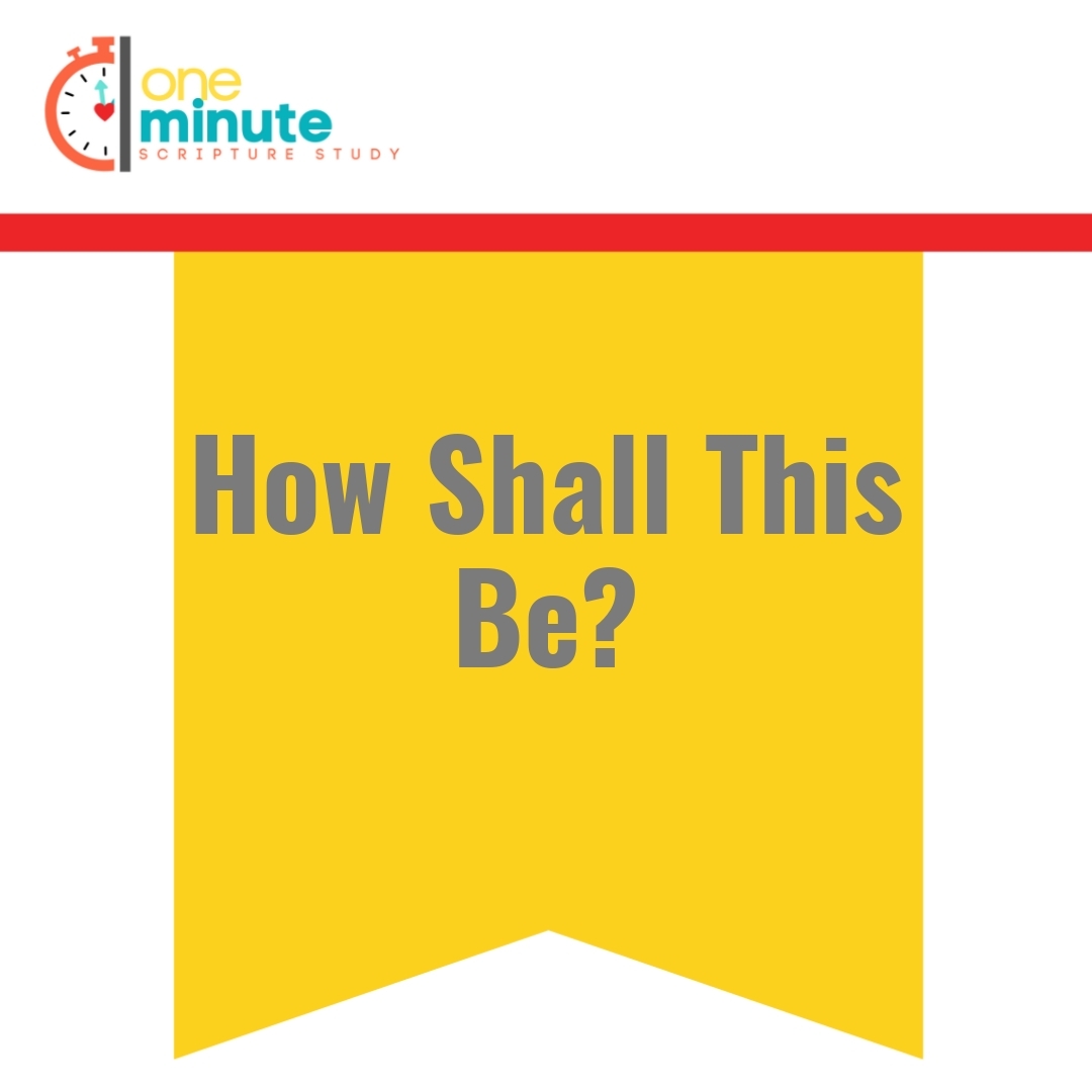 Read more about the article How Shall This Be?