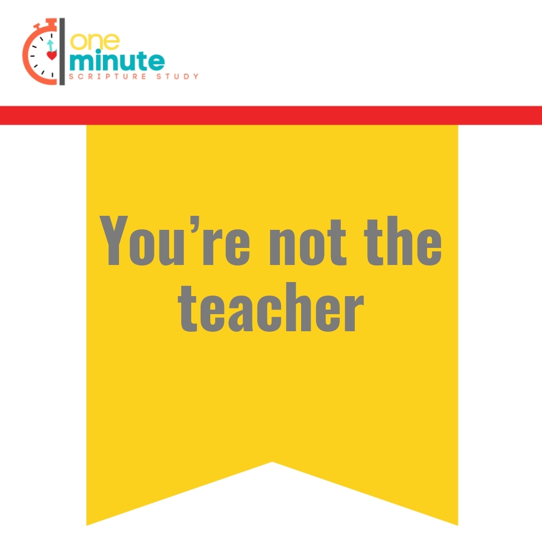 Read more about the article You’re not the teacher