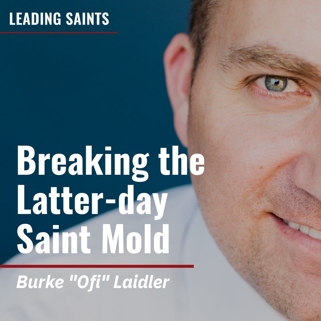 Read more about the article Breaking the Latter-day Saint Mold
