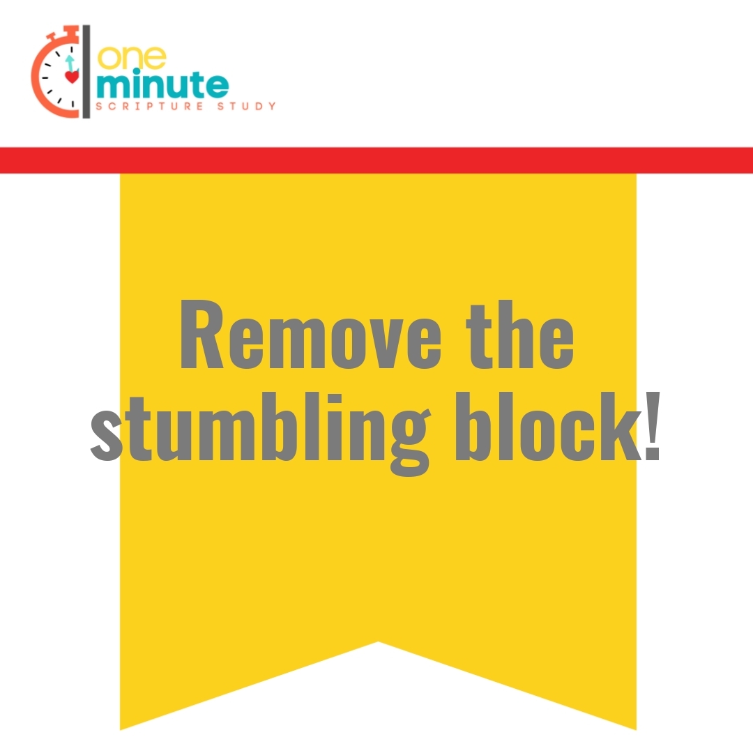 Read more about the article Remove the stumbling block!