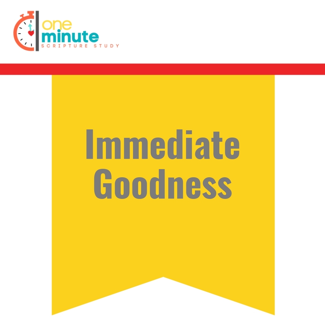 Read more about the article Immediate Goodness