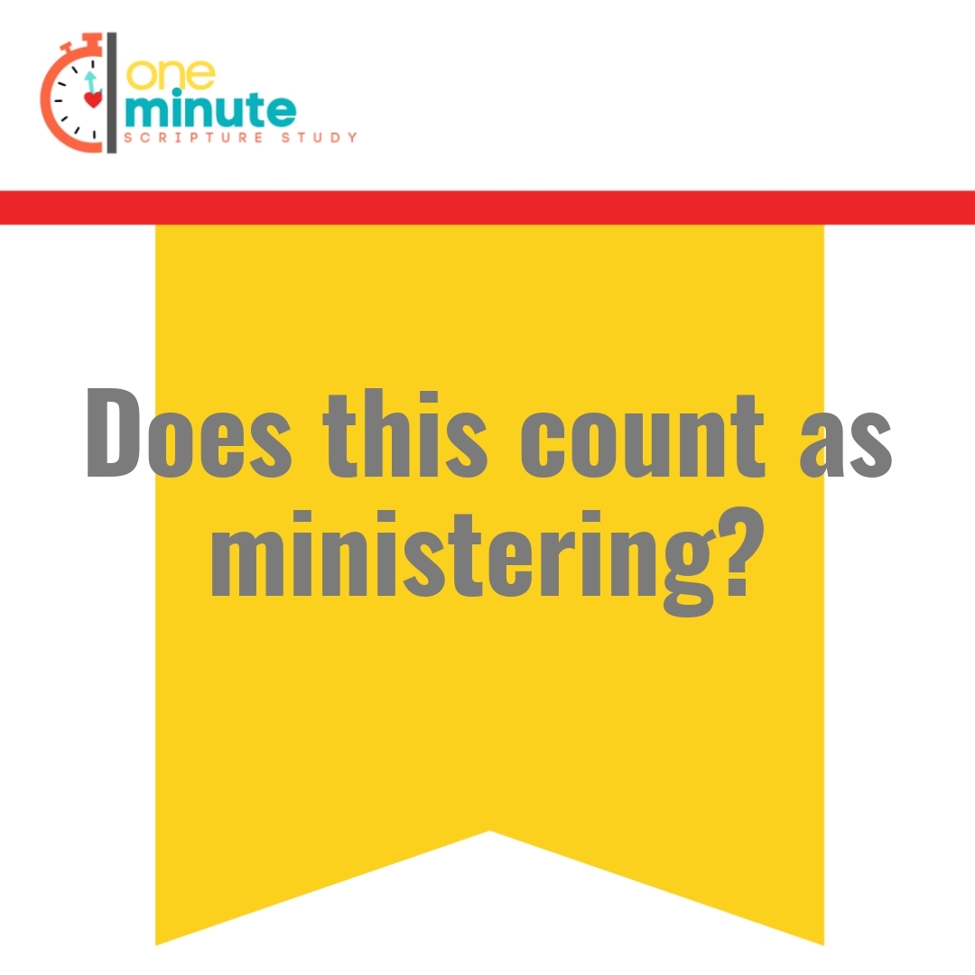 Read more about the article Does this count as ministering?