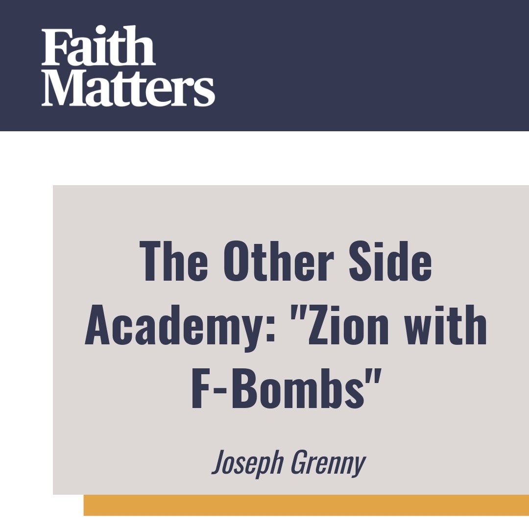 Read more about the article The Other Side Academy: “Zion with F-Bombs”