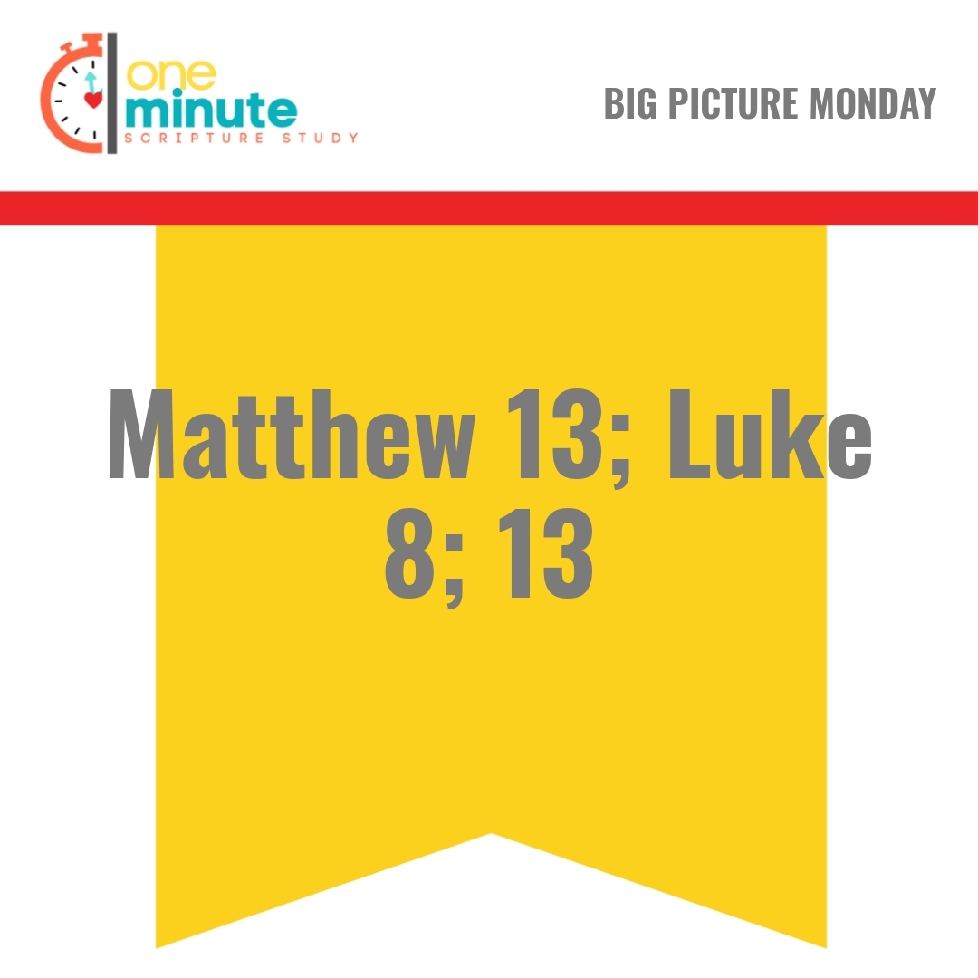 Read more about the article Matthew 13; Luke 8; 13